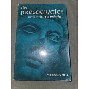 The Presocratics Edited by Philip Wheelwright Odyssey Press Philosophy Paperback